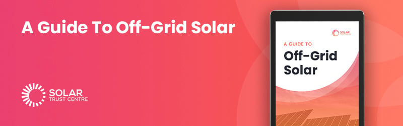 A Guide To Off-Grid Solar