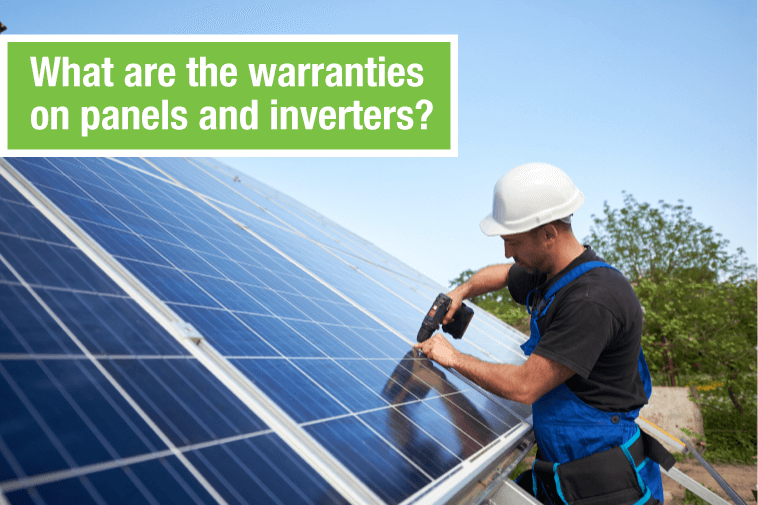 What Are the Warranties on Panels and Inverters?